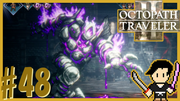 OCTOPATH TRAVELER2 #48